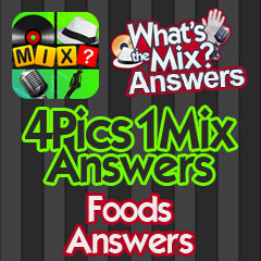 4 Pics 1 Mix Answers - Foods Answers